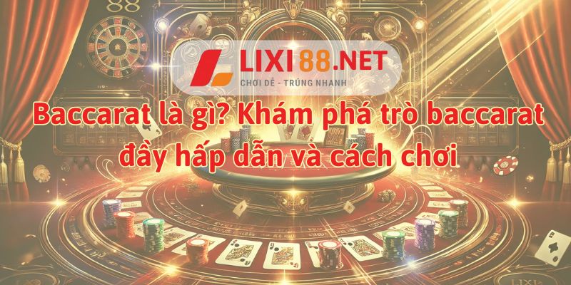 baccarat lixi88