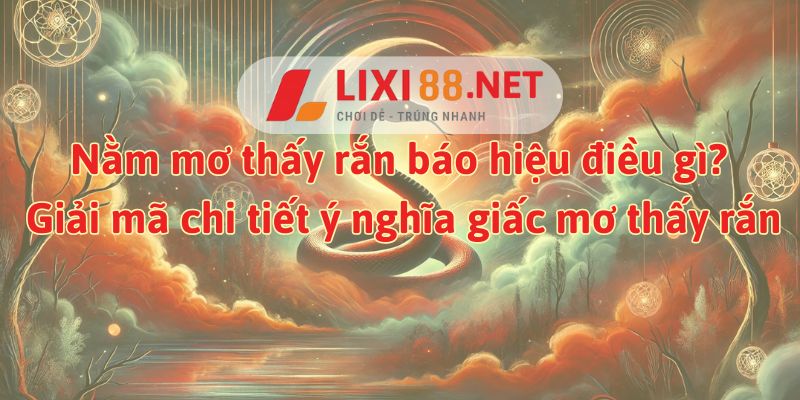 nằm mơ thấy rắn