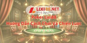 Poker lixi88