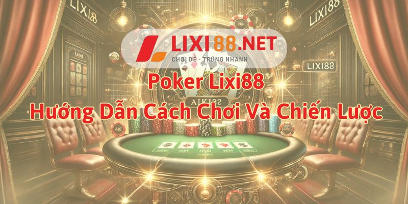 Poker lixi88